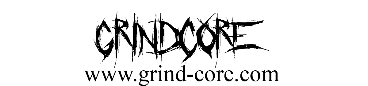GRINDCORE – www.grind-core.com